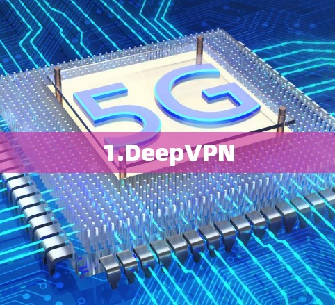 1.DeepVPN