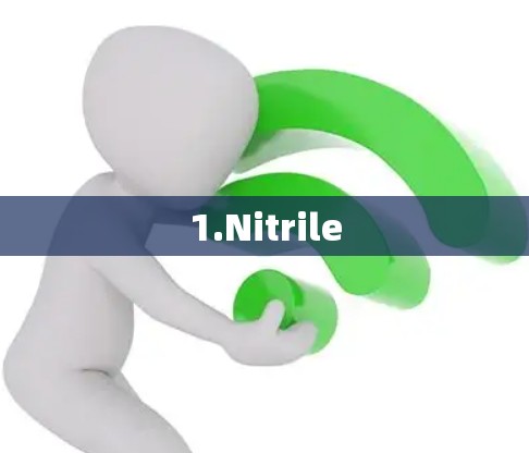 1.Nitrile 1.Nitrile