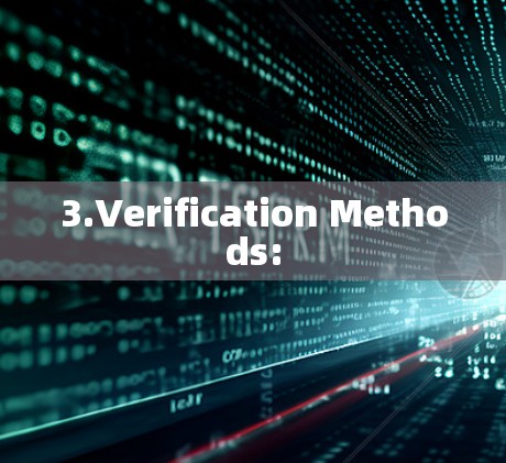 3.Verification Methods: