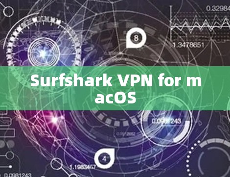 Surfshark VPN for macOS Surfshark VPN for macOS
