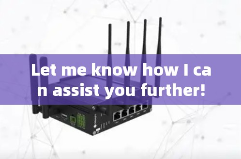 Let me know how I can assist you further!