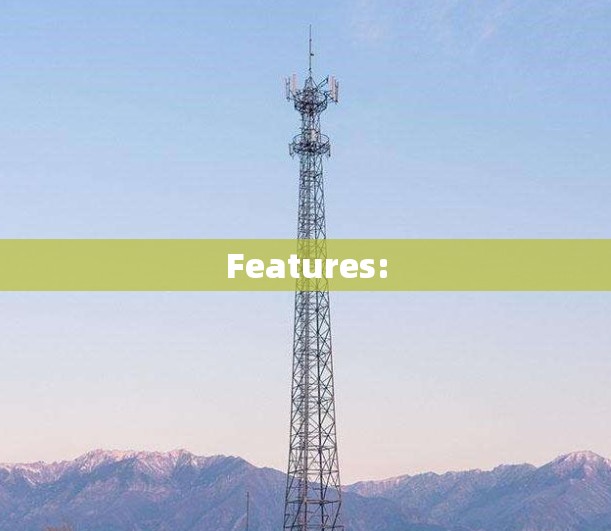 Features: