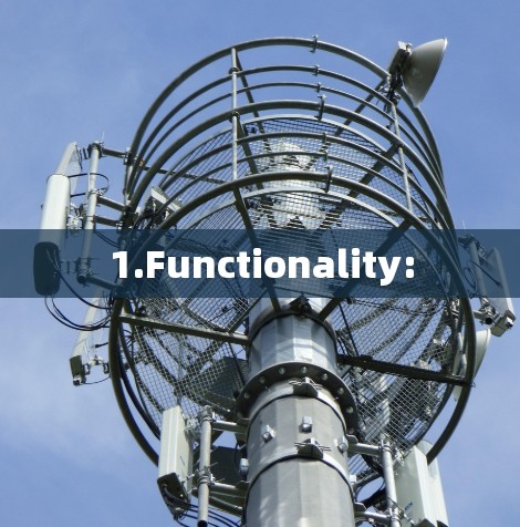 1.Functionality: