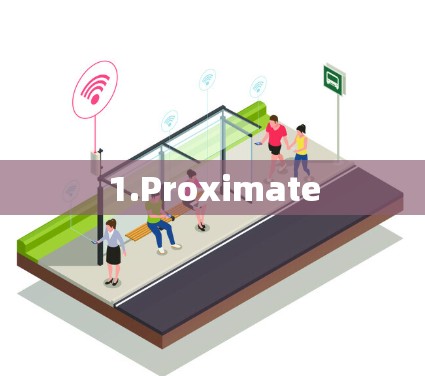 1.Proximate