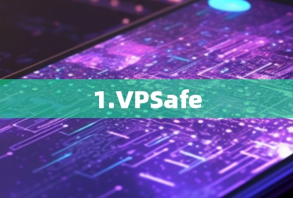 1.VPSafe
