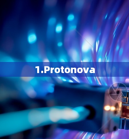 1.Protonova 1.Protonova
